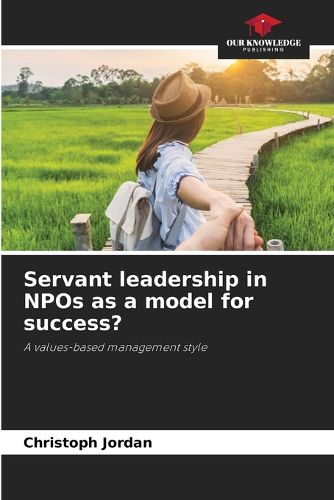 Cover image for Servant leadership in NPOs as a model for success?