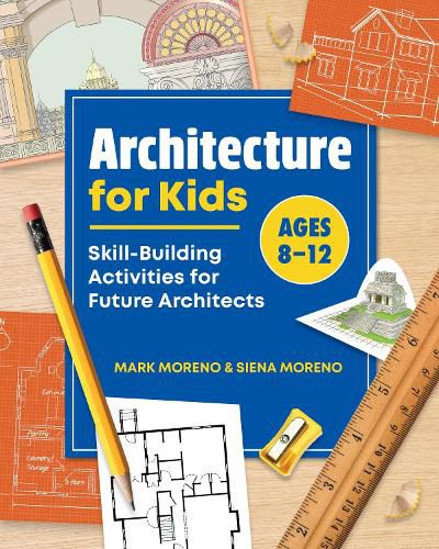 Cover image for Architecture for Kids: Skill-Building Activities for Future Architects