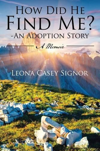 Cover image for How Did He Find Me? - An Adoption Story