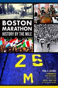 Cover image for Boston Marathon: History by the Mile
