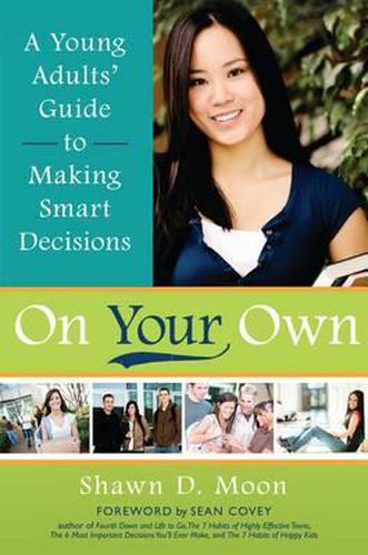 Cover image for On Your Own: A Young Adults' Guide to Making Smart Decisions