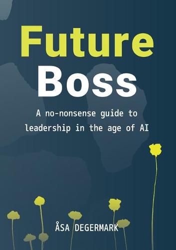 Cover image for Future Boss - a no-nonsense guide to leadership in times of AI