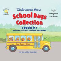 Cover image for The Berenstain Bears Schools Days Collection: 6 Books in 1, Includes Activities, Stickers, Recipes, and More!