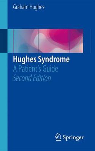 Cover image for Hughes Syndrome: A Patient's Guide