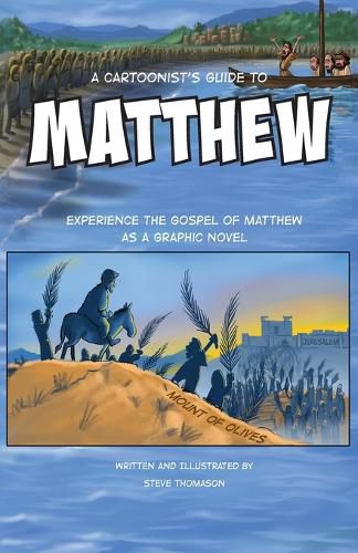 A Cartoonist's Guide to the Gospel of Matthew: A 30-page, full-color Graphic Novel