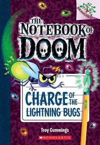 Cover image for Charge of the Lightning Bugs: A Branches Book (the Notebook of Doom #8): Volume 8