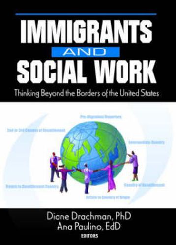 Cover image for Immigrants and Social Work: Thinking Beyond the Borders of the United States