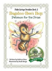 Cover image for Bugaboo-Bee's Bop: Patience for the Prize