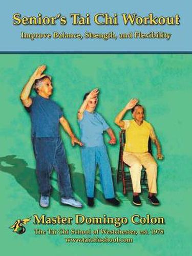 Cover image for Senior's Tai Chi Workout: Improve Balance, Strength and Flexibility