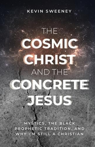 Cover image for The Cosmic Christ and the Concrete Jesus