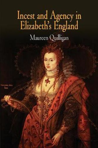 Cover image for Incest and Agency in Elizabeth's England