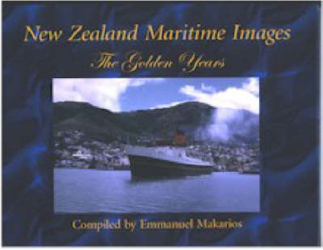 Cover image for New Zealand Maritime Images: the Golden Years