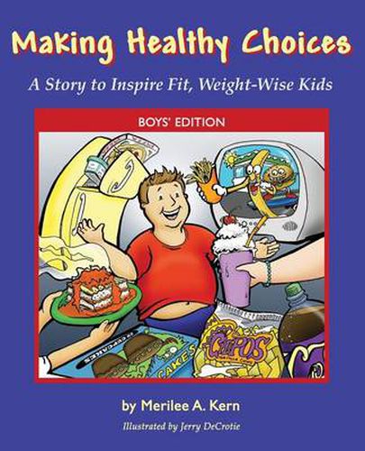 Cover image for Making Healthy Choices: A Story to Inspire Fit, Weight-Wise Kids (Boys' Edition)