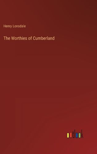 The Worthies of Cumberland