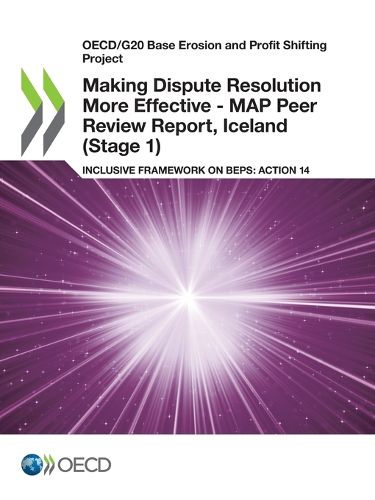 Cover image for Making dispute resolution more effective: MAP peer review report, Iceland (Stage 1), inclusive framework on BEPs, Action 14