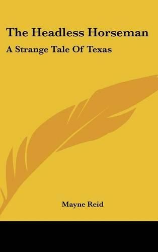 Cover image for The Headless Horseman: A Strange Tale of Texas