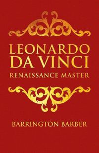 Cover image for Leonardo Da Vinci: Renaissance Master