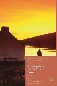 Cover image for Screening Modern Irish Fiction and Drama