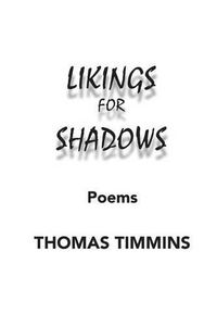 Cover image for Likings for Shadows: Poems