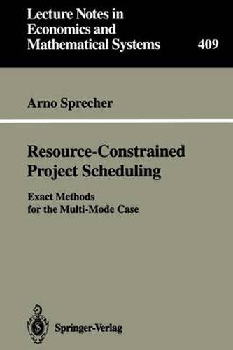 Cover image for Resource-Constrained Project Scheduling: Exact Methods for the Multi-Mode Case