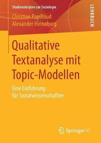 Cover image for Qualitative Textanalyse Mit Topic-Modellen: Eine Einfuhrung Fur Sozialwissenschaftler