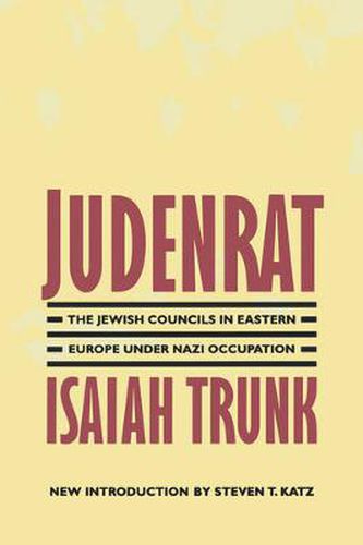 Cover image for Judenrat: The Jewish Councils in Eastern Europe under Nazi Occupation