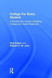 Cover image for College For Every Student: A Practitioner's Guide to Building College and Career Readiness