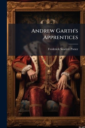 Cover image for Andrew Garth's Apprentices