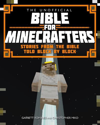 Cover image for The Unofficial Bible for Minecrafters