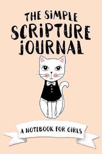 Cover image for The Simple Scripture Journal: A Notebook for Girls