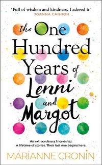 Cover image for The One Hundred Years of Lenni and Margot: The new and unforgettable Richard & Judy Book Club pick