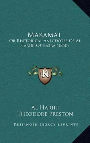 Makamat: Or Rhetorical Anecdotes of Al Hariri of Basra (1850)