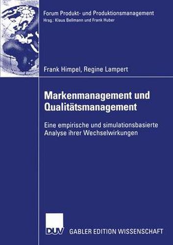 Cover image for Markenmanagement und Qualitatsmanagement: Eine empirische und simulationsbasierte Analyse ihrer Wechselwirkungen