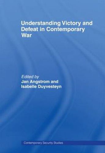 Cover image for Understanding Victory and Defeat in Contemporary War