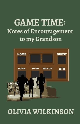 Cover image for Game Time: Notes of Encouragement to my Grandson