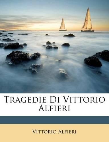 Cover image for Tragedie Di Vittorio Alfieri