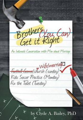 Cover image for Brothers, (You Can) Get It Right: An Intimate Conversation with Men about Marriage