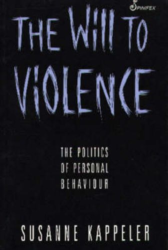 The Will to Violence: The Politics of Personal Behaviour