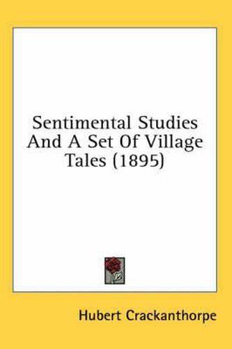 Cover image for Sentimental Studies and a Set of Village Tales (1895)