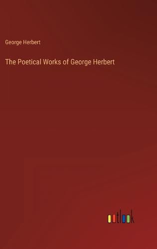 Cover image for The Poetical Works of George Herbert