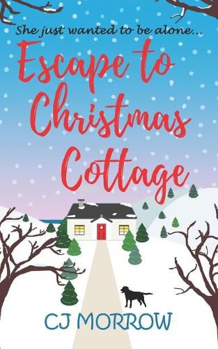 Cover image for Escape to Christmas Cottage: A cosy Christmas romantic comedy about letting go of the past