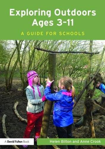 Cover image for Exploring Outdoors Ages 3-11: A guide for schools