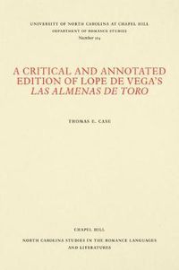 Cover image for A Critical and Annotated Edition of Lope de Vega's Las almenas de Toro