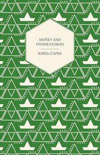 Cover image for Money and Other Stories With a Foreword by John Galsworthy
