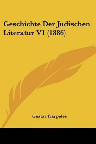 Geschichte Der Judischen Literatur V1 (1886)