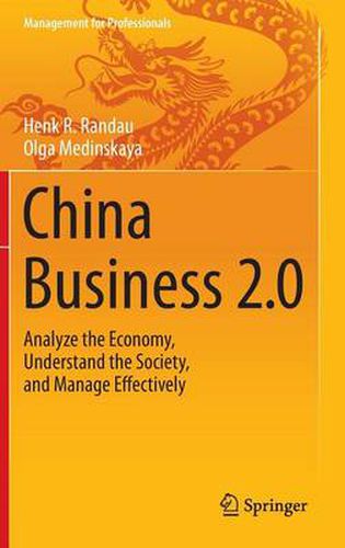 Cover image for China Business 2.0: Analyze the Economy, Understand the Society, and Manage Effectively