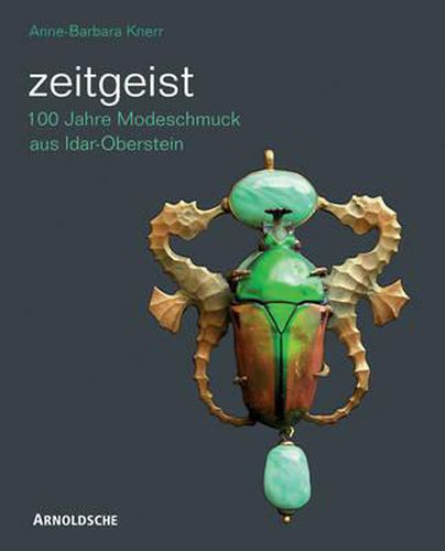 Cover image for Zeitgeist: A Century of Idar-Oberstein Costume Jewellery