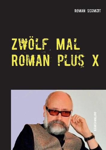 Cover image for Zwoelf Mal Roman plus X: Kriminalkurzgeschichten