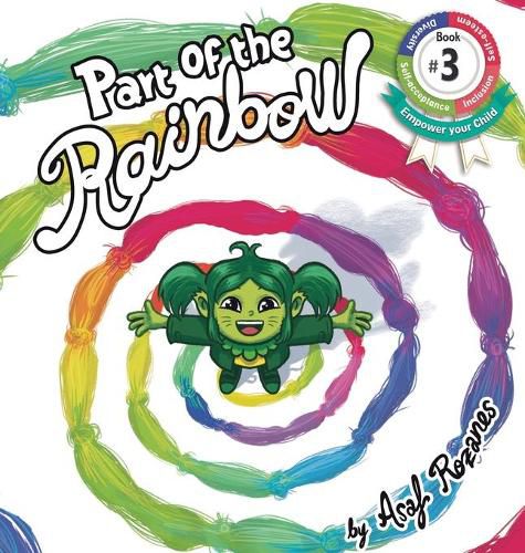 Cover image for Part Of The Rainbow: (Childrens books about Diversity/Equality/Discrimination/Acceptance/Colors Picture Books, Preschool Books, Ages 3 5, Baby Books, Kids Books, Kindergarten Books, Ages 4 8)