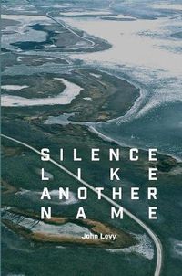 Cover image for Silence Like Another Name